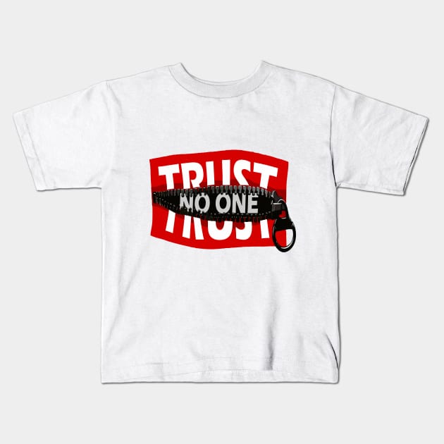 Trust no one Kids T-Shirt by jobieh shop